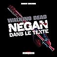 The Walking Dead - Negan dans le texte