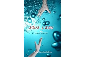 Sous l'eau: Roman d'aventure, 12/15 ans