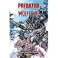 Predator Versus Wolverine : Toutes griffes dehors