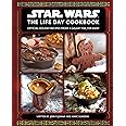 Star Wars: The Life Day Cookbook: Official Holiday Recipies