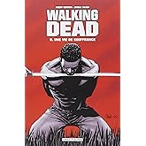 Walking Dead T08: Une vie de souffrance