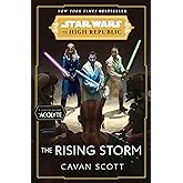 Star Wars: The Rising Storm (The High Republic): (Star Wars: the High Republic Book 2)