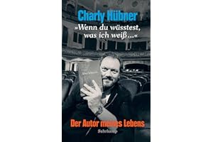 »Wenn du wüsstest, was ich weiß ...«: Der Autor meines Lebens | Eine Wiederbegegnung mit Uwe Johnson, dem »Erzähler der beide