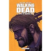 Walking Dead T02: Cette vie derrière nous