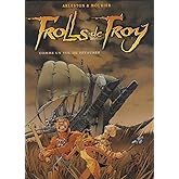 Trolls de Troy, tome 3 : Comme un vol de pétaures