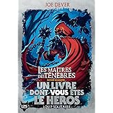 Les Maîtres des ténèbres. Un Livre dont vous êtes le Héros - Loup solitaire . 1 - Édition augmentée