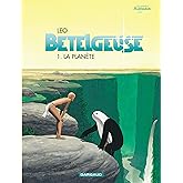 Bételgeuse, tome 1 : La Planète