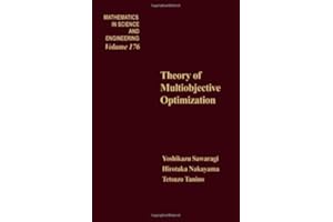 Theory of Multiobjective Optimization (Volume 176) (Mathematics in Science and Engineering, Volume 176)