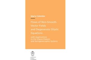 Flows of Non-Smooth Vector Fields and Degenerate Elliptic Equations: With Applications to the Vlasov-Poisson and Semigeostrop