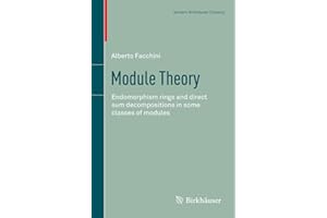 Module Theory: Endomorphism rings and direct sum decompositions in some classes of modules (Modern Birkhaeuser Classics)