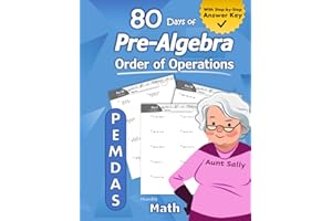 Pre-Algebra: Order of Operations (PEMDAS): Pre-Algebra Practice Problems with Step-by-Step Answers, Middle School Math Workbo