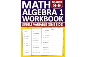 Math Algebra 1 Workbook Grade 8-9 Single Variable (One side): Algebra 1 Equation Practice Workbook For 8th Grade and 9th Grad