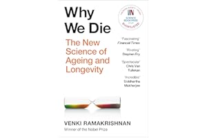 Why We Die: The New Science of Ageing and Longevity (English Edition)