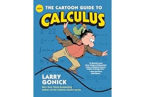 The Cartoon Guide to Calculus (Cartoon Guide Series)