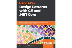 Hands-On Design Patterns with C# and .NET Core