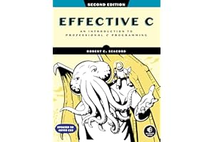 Effective C, 2nd Edition: An Introduction to Professional C Programming