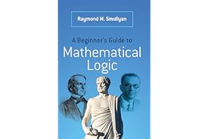 A Beginner's Guide to Mathematical Logic (Dover Books on Mathematics) (English Edition)