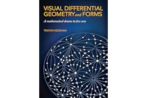 Visual Differential Geometry and Forms: A Mathematical Drama in Five Acts