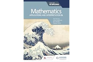 Mathematics for the IB Diploma: Applications and Interpretation SL