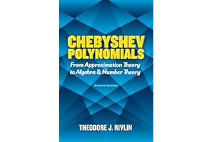 Chebyshev Polynomials: From Approximation Theory to Algebra and Number Theory: Second Edition (Dover Books on Mathematics)