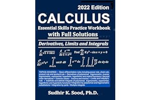 Calculus: Essential Skills Practice Workbook with Full Solutions - Derivatives, Limits and Integrals 2022 Edition (English Ed