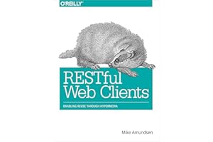 RESTful Web Clients: Enabling Reuse Through Hypermedia (English Edition)