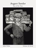 August Sander: Face Our Time, Sixty Portraits of Twentieth-Century Germans (Schirmer Visual Library)