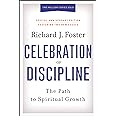 Celebration of Discipline, Special Anniversary Edition: The Path to Spiritual Growth