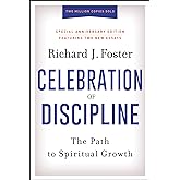 Celebration of Discipline, Special Anniversary Edition: The Path to Spiritual Growth