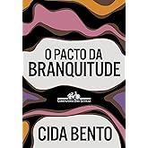 O pacto da branquitude