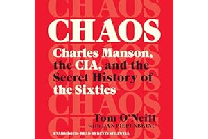 Chaos: Charles Manson, the CIA, and the Secret History of the Sixties