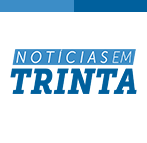 NOTICIAS EM TRINTA