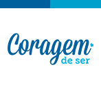 CORAGEM DE SER