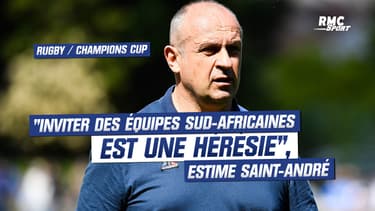 Rugby / Champions Cup : "Inviter des équipes sud-africaines est une hérésie", estime Saint-André