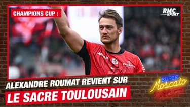 Champions Cup : Alexandre Roumat revient sur le sacre toulousain