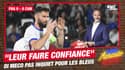 France 0-0 Canada : "Il faut leur faire confiance", Di Meco pas inquiet pour les Bleus