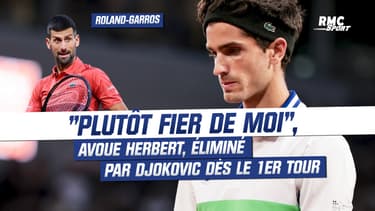 Roland-Garros : "Plutôt fier de moi", souligne Herbert, éliminé par Djokovic dès le 1er tour