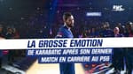 Handball : La grosse émotion de Nikola Karabatic après son dernier match en carrière au PSG
