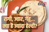 Ragi Roti, Jowar Roti Or Wheat Roti: What Is The Healthiest Option For You?