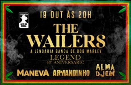 The Wailers, Armandinho, Maneva e Alma Djem