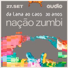 Na��o Zumbi da Lama Ao Caos 30 Anos