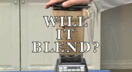 WILL IT BLEND?