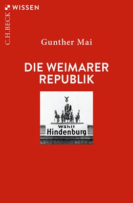 Cover: Mai, Gunther, Die Weimarer Republik