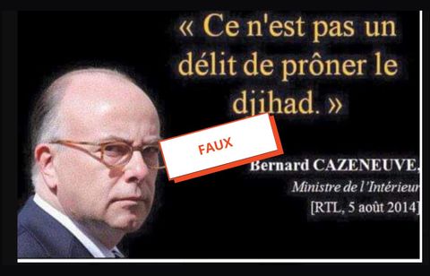 Bernard Cazeneuve a dit : « Ce n’est pas un délit de prôner le djihad » ? Faux