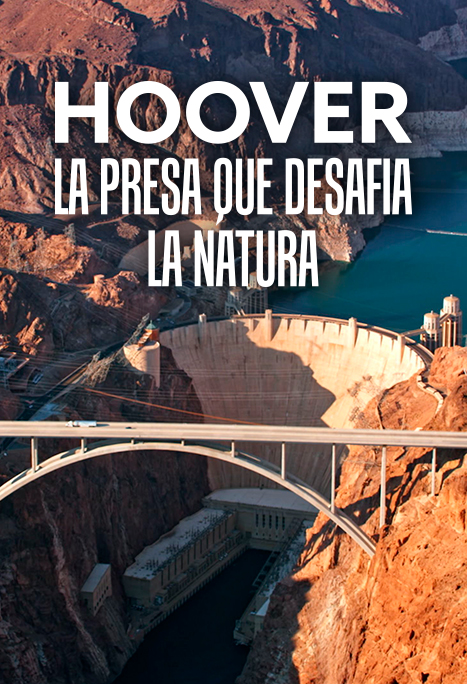 Hoover, la presa que desafia la natura