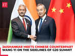 EAM Jaishankar meets Chinese counterpart Wang Yi on the sidelines of G20 summit; holds bilateral talks