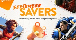 September Savers Sale on Fanatical is live! Explore thousands of deals and save up to 96%