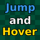 Jump and Hover