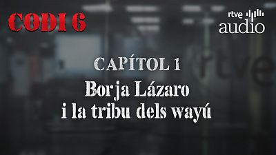 Cap�tol 1. Borja L�zaro i la tribu dels way�