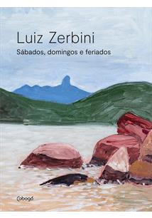 LUIZ ZERBINI: SABADOS, DOMINGOS E FERIADOS